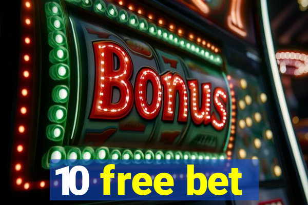 10 free bet